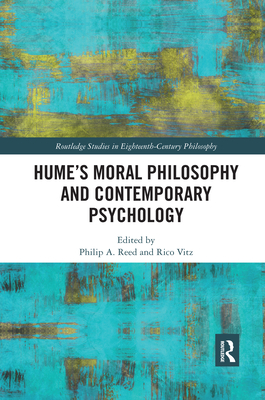 Hume's Moral Philosophy and Contemporary Psychology - Reed, Philip A. (Editor), and Vitz, Rico (Editor)