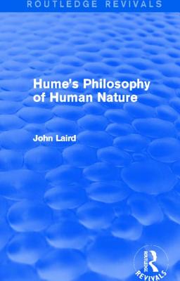 Hume's Philosophy of Human Nature (Routledge Revivals) - Laird, John