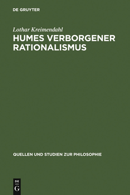 Humes verborgener Rationalismus - Kreimendahl, Lothar