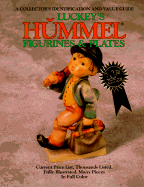 Hummel Figurines and Plates: A Collector's Identification and Value Guide - Luckey, Carl F.