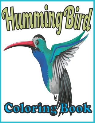 Hummingbird Coloring Book: An adults hummingbirds coloring book (Flowers & Hummingbird Coloring Book For Adults) - Foysal, Farabi