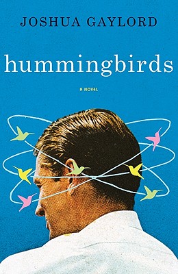 Hummingbirds - Gaylord, Joshua