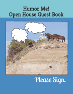 Humor Me Open House Guest Book: Real Estate Professional