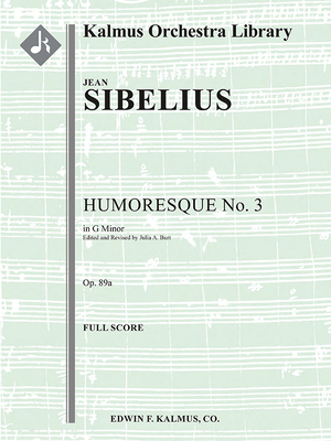 Humoresque No. 3: Conductor Score - Sibelius, Jean (Composer), and Burt, Julia A (Composer)