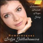 Humoresques: Schumann, Dvork, Reger, Grieg
