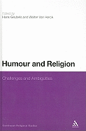 Humour and Religion: Challenges and Ambiguities