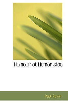 Humour Et Humoristes - Acker, Paul