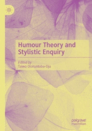 Humour Theory and Stylistic Enquiry