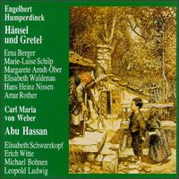 Humperdinck: Hnsel und Gretel; Weber: Abu Hassan - Elisabeth Saldenau (alto); Elisabeth Schwarzkopf (soprano); Erich Witte (tenor); Erna Berger (soprano);...