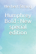 Humphrey Bold: New special edition