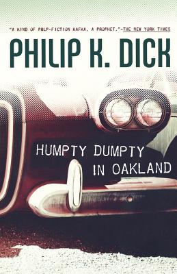 Humpty Dumpty in Oakland - Dick, Philip K