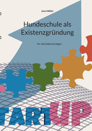 Hundeschule als Existenzgr?ndung