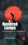 Hundred Lamps: Classic Stories About the World of Medicine