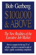 Hundred Thousand Dollars and Above: The New Realities of the Executive Job Marker