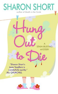 Hung Out to Die: A Stain-Busting Mystery - Short, Sharon