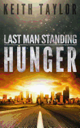 Hunger: Last Man Standing Book 1