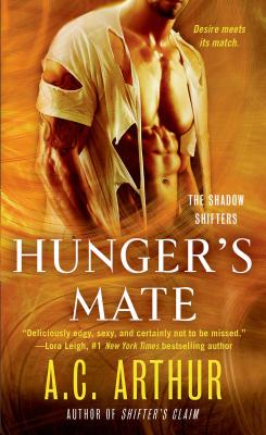 Hunger's Mate: A Paranormal Shapeshifter Werejaguar Romance - Arthur, A C