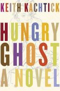 Hungry Ghost - Kachtick, Keith