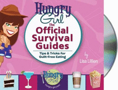 Hungry Girl: The Official Survival Guides: Tips & Tricks for Guilt-Free Eating