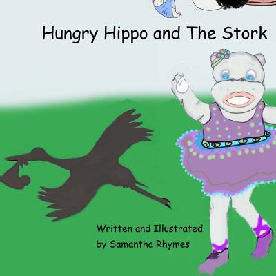 Hungry Hippo and the Stork - Rhymes, Samantha