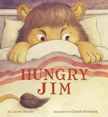 Hungry Jim: (Children's Emotion Books, Animal Books for Kids, Funny Children Books) - Snyder, Laurel, and Groenink, Chuck