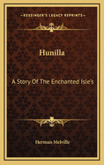 Hunilla: A Story of the Enchanted Isle's