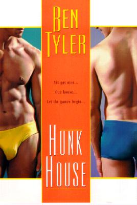 Hunk House: Ben Tyler - Tyler, Ben