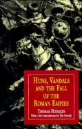Huns, Vandals, and the Fall of the Roman Empire