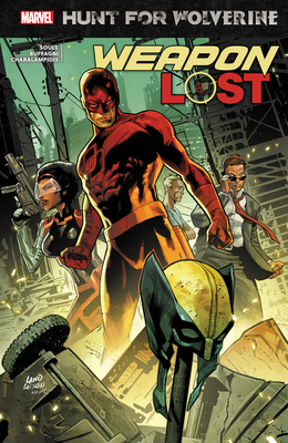 Hunt for Wolverine: Weapon Lost - Soule, Charles, and Land, Greg