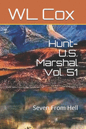 Hunt-U.S. Marshal Vol. 51: Seven From Hell