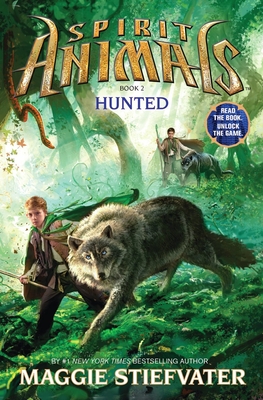 Hunted (Spirit Animals, Book 2), 2 - Stiefvater, Maggie