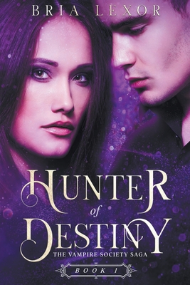 Hunter of Destiny - Lexor, Bria