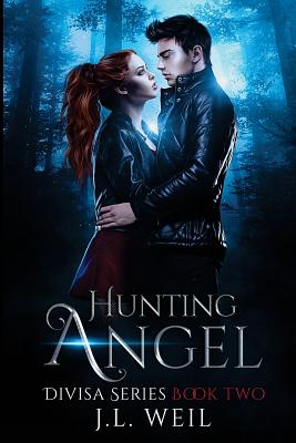 Hunting Angel: A Divisa Novel, Book 2 - Weil, J L