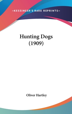 Hunting Dogs (1909) - Hartley, Oliver