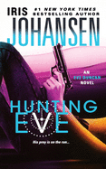 Hunting Eve: An Eve Duncan Novel