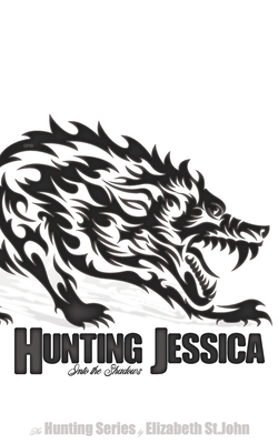 Hunting Jessica - Book 1 - The Hunting Series: Into the Shadows - St John, Elizabeth