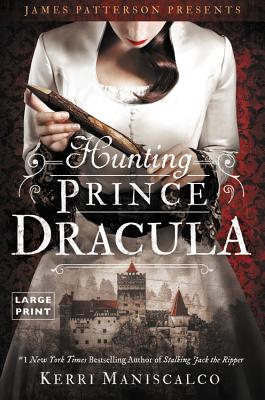 Hunting Prince Dracula - Maniscalco, Kerri