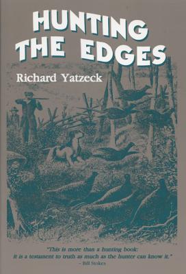 Hunting the Edges - Yatzeck, Richard L