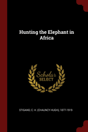 Hunting the Elephant in Africa