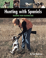 Hunting with Spaniels: Training Your Flushing Dog