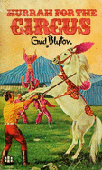 Hurrah for the Circus - Blyton, Enid