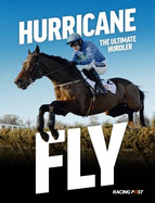 Hurricane Fly: The Ultimate Hurdler