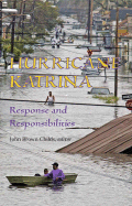 Hurricane Katrina: Response and Responsibilities