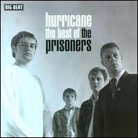 Hurricane: The Best of the Prisoners - The Prisoners
