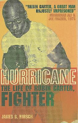 Hurricane: The Life of Rubin Carter, Fighter - Hirsch, James S.