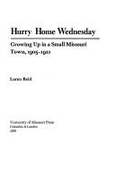 Hurry Home Wednesday: Growing Up in a Small Missouri Town, 1905-1921