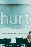 Hurt: Inside the World of Today's Teenagers
