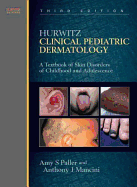 Hurwitz Clinical Pediatric Dermatology: A Textbook of Skin Disorders of Childhood and Adolescence