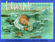 Hush!: A Gaelic Lullaby