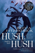 Hush, Hush Parts 1 & 2: includes Hush, Hush and Crescendo - Fitzpatrick, Becca